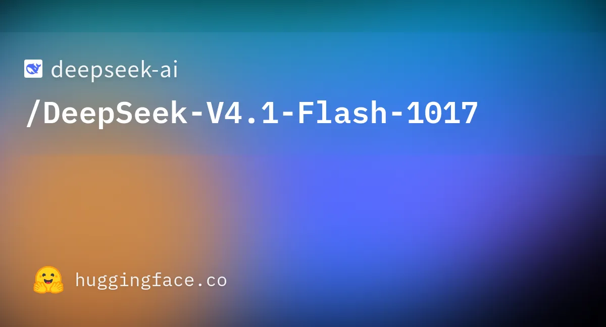 Illustration from huggingface.co: DeepSeek Releases V4.1-Flash-1017 Open Weights Under MIT License and Launches Search API